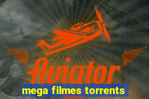 mega filmes torrents